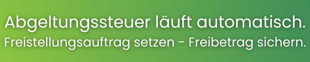 Steuern auf ETFs: Abgeltungsteuer läuft automatisch; Freistellungsauftrag nutzen