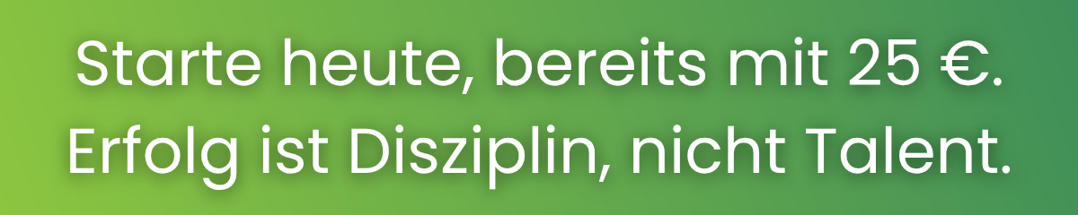 Mit 25 Euro monatlich per ETF-Sparplan starten – Automatisierung schlägt Perfektionismus.