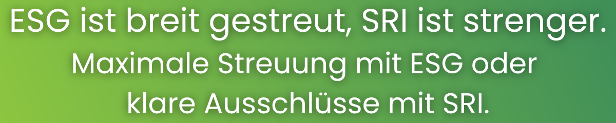 Nachhaltige ETFs im Vergleich: ESG breit, SRI strenger. Entscheidung nach Streuung vs. Ausschluss