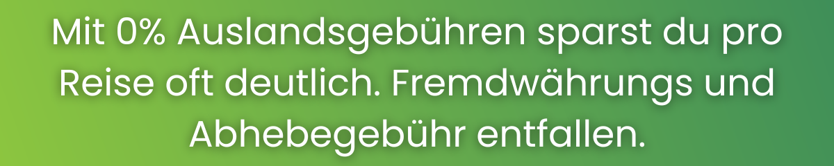 Eine Kreditkarte ohne Auslandsgebühren spart dir pro Reise oft mehr als die Hälfte der üblichen Kartenkosten.